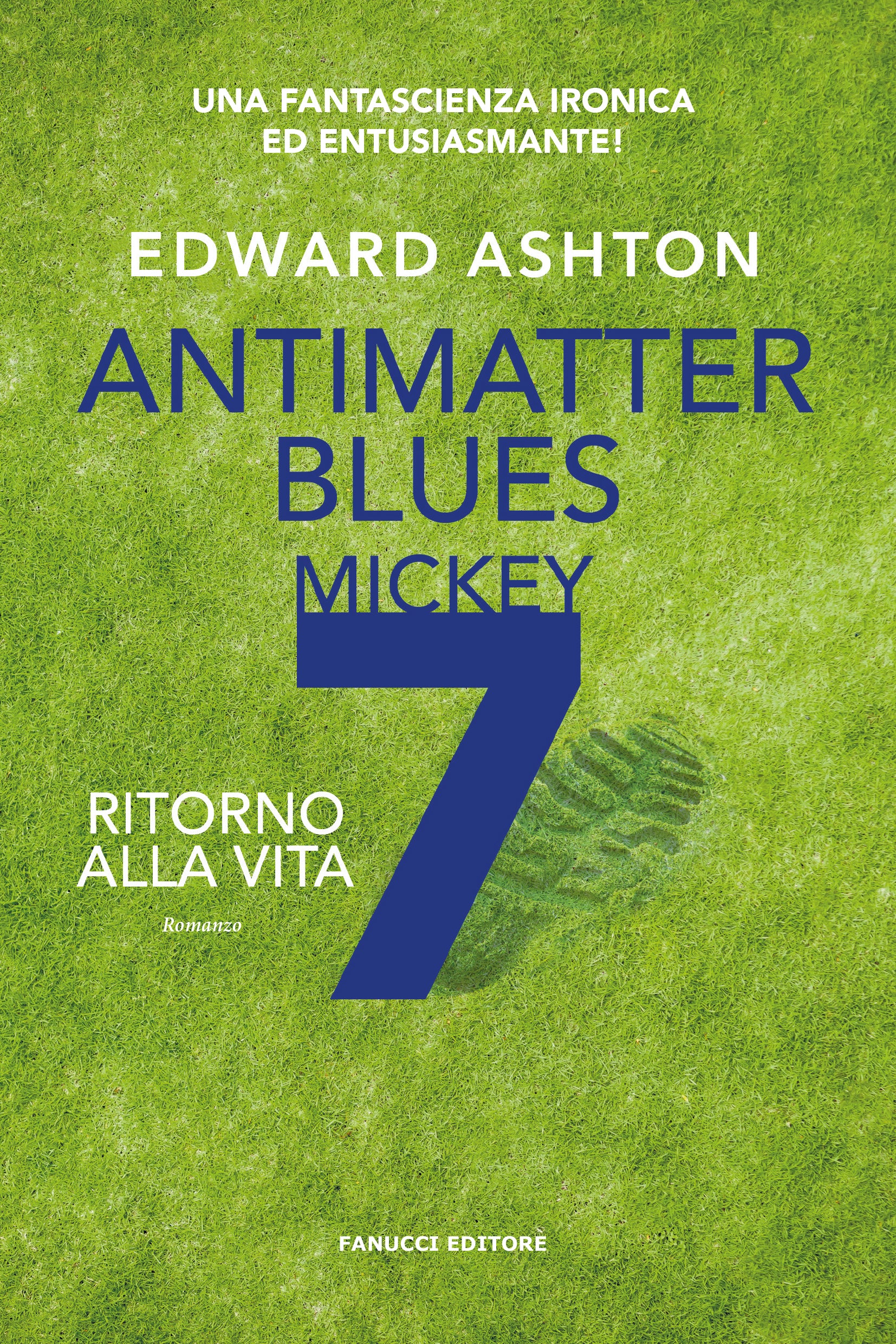 Antimatter Blues Ritorno alla vita Fanucci Editore