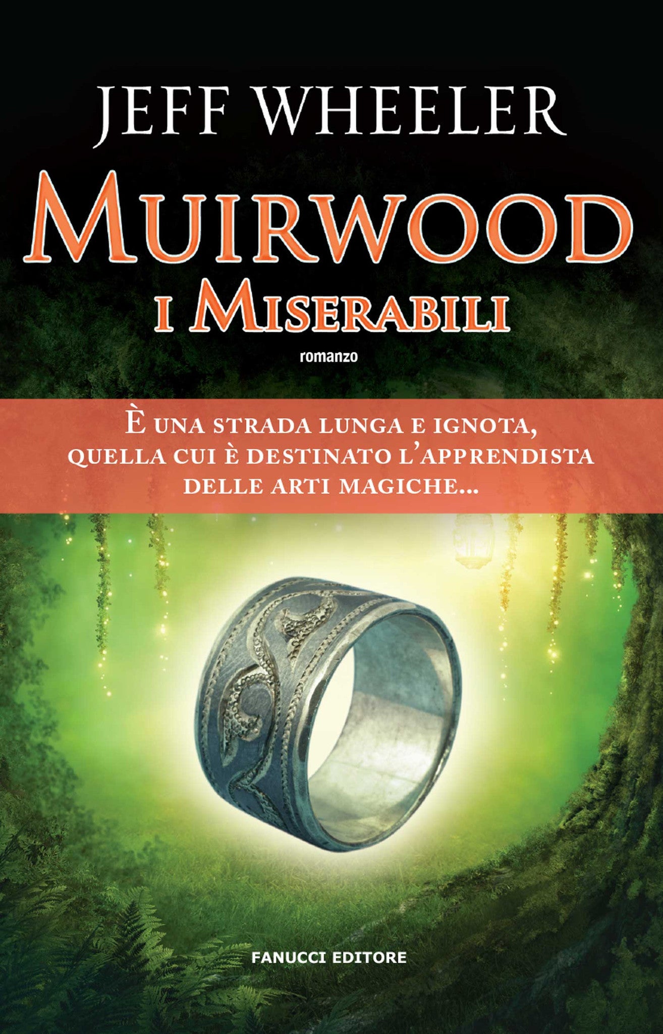 Muirwood. I miserabili (Le leggende di Muirwood #1)