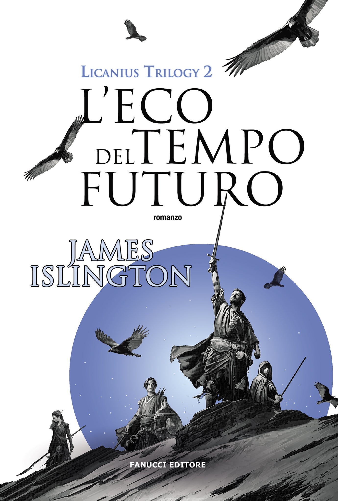 L'eco del tempo futuro (Licanius trilogy vol.2)