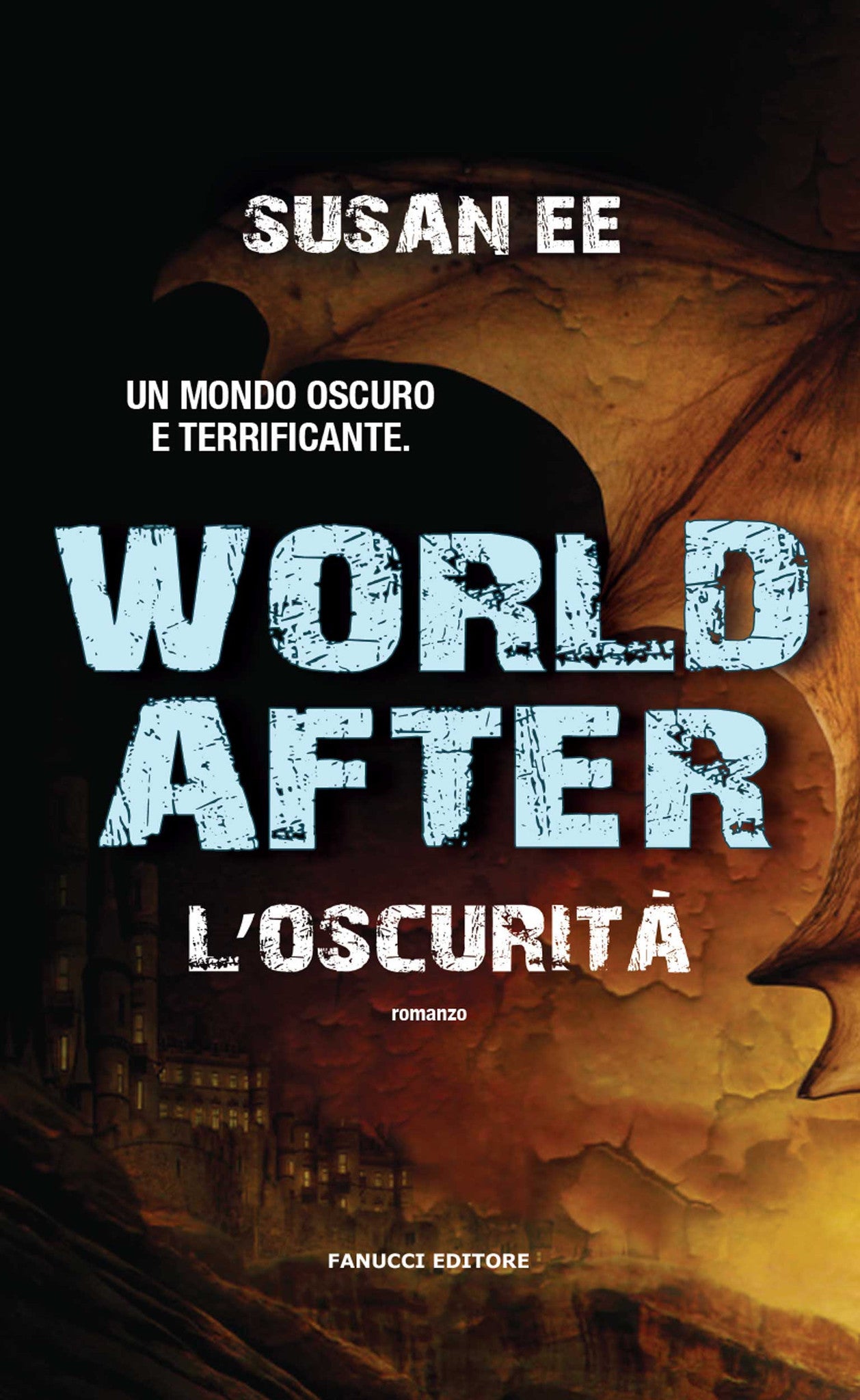 World After. L'oscurità (Penryn e Raffe #2)