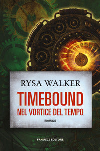 Timebound - Nel vortice del tempo (Chronos Files #1) Narrativa tascabile