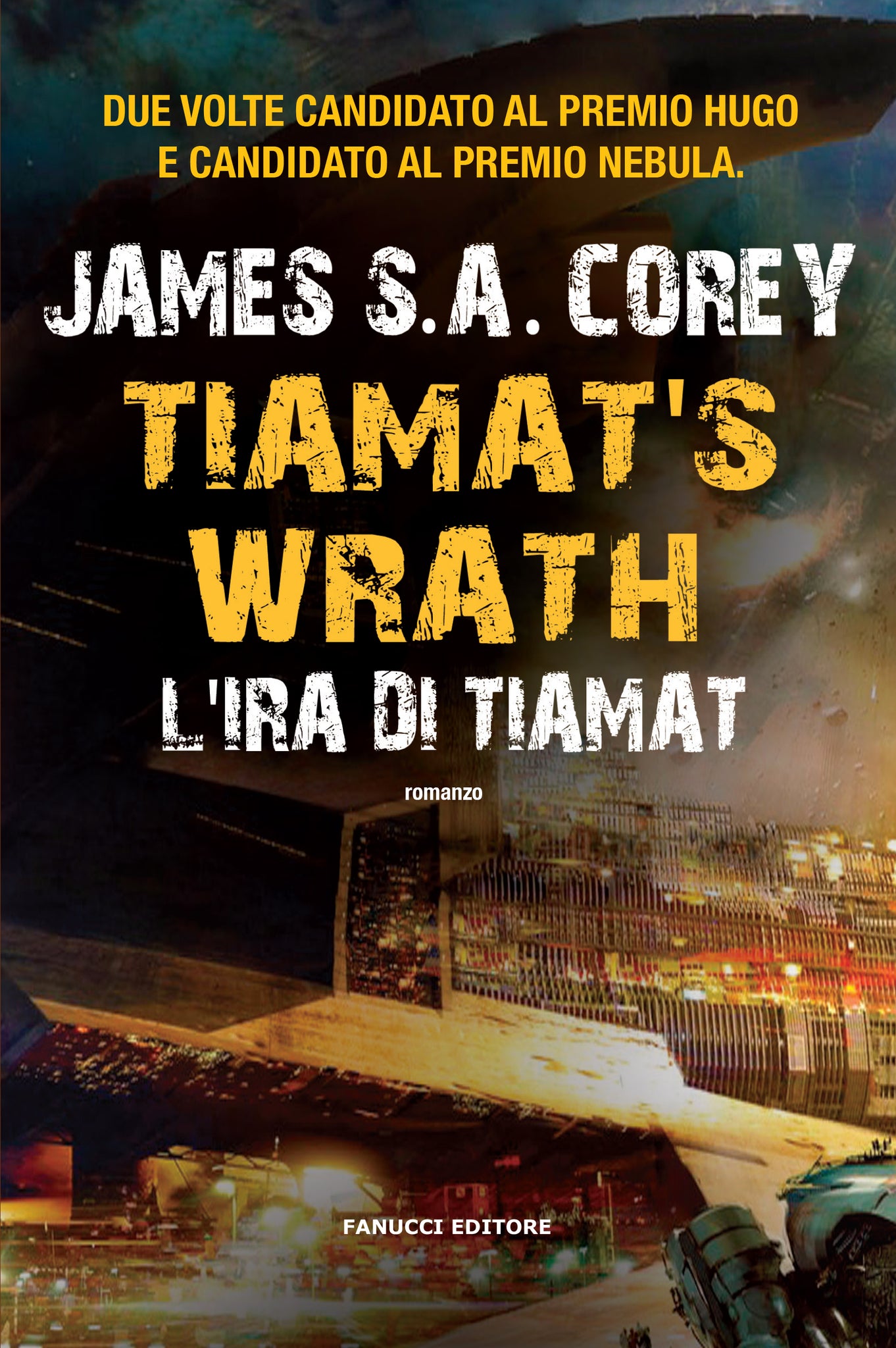 Tiamat's Wrath. L'ira di Tiamat (The Expanse #8)