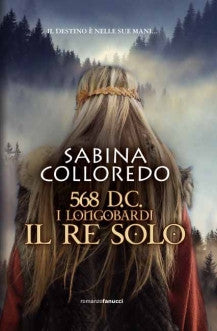 568 dC. I longobardi. Il Re Solo