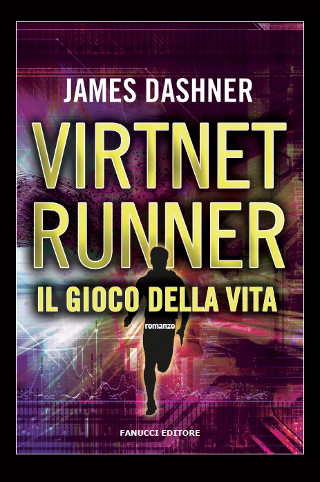 VirtNet Runner. Il gioco della vita (The Mortality Doctrine #3)